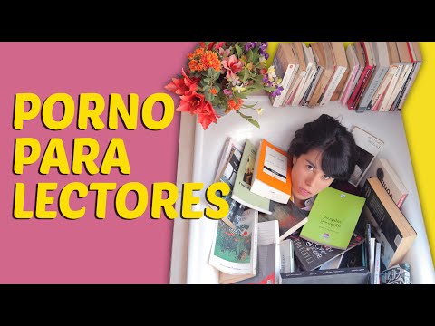 Video recomendado: PORNO PARA LECTORES