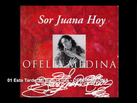 SOR JUANA HOY, OFELIA MEDINA