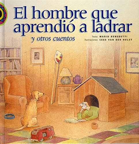 Recomendación literaria: EL HOMBRE QUE APRENDIÓ A LADRAR Y OTROS CUENTOS de Mario Benedetti, escrita por Sofía Chiquetts