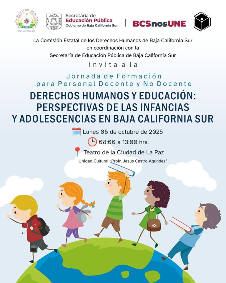 JORNADA DE FORMACIÓN EN DERECHOS HUMANOS Y EDUCACIÓN: POR EL BIENESTAR DE LAS INFANCIAS Y ADOLESCENCIAS EN BAJA CALIFORNIA SUR